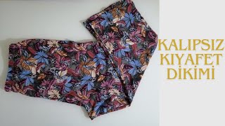 EN KOLAY ŞEKİLDE KALIPSIZ PİJAMA KESİMİ VE DİKİMİ ! Lastikli pantolon ve kıyafet dikimi |