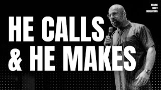 He Calls and He Makes | Evangelist Johannes Amritzer