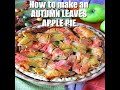 How I make my AUTUMN LEAVES APPLE PIE