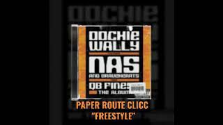 Oochie Wally PAPER ROUTE CLICC FREESTYLE x Nas x BraveHearts x Lil-E of ARAPAHOE T.R.U.E.S