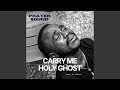 Carry Me Holy Ghost Prayer Sound