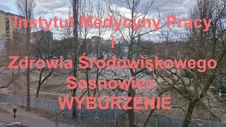 Instytut Medycyny Pracy i Zdrowia Środowiskowego Sosnowiec.  WYBURZENIE. C.d. Śląskie. Polska.