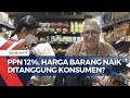 [FULL] Pengusaha Retail Bahas PPN 12 Persen, Daya Beli Masyarakat Makin Melemah?