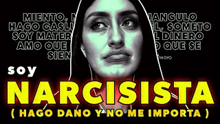 SÉ QUE HAGO DAÑO, PERO ME DA IGUAL: ENTREVISTA A UNA NARCISISTA