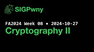 FA2024 Week 08: Cryptography II (2024-10-27)