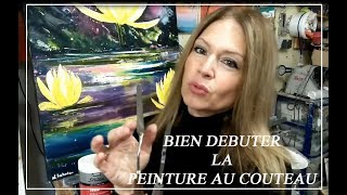 Bien débuter dans la peinture au couteau (matériel et conseils) par Nelly LESTRADE