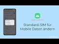 Standard-SIM für Mobile Daten ändern [Android 15]