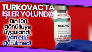 TURKOVAC'ta İşler Yolunda; Bin 100 Gönüllüye Uygulandı, Yan Etki Görülmedi