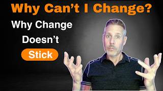Why You Change For 2 Weeks Then Go Right Back To Old Patterns