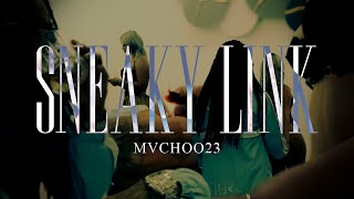 MVCHOO23 - SNEAKY LINK (VIDEO OFICIAL)