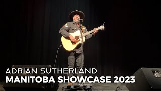 Adrian Sutherland - Manitoba Showcase 2023 (Live Performance)