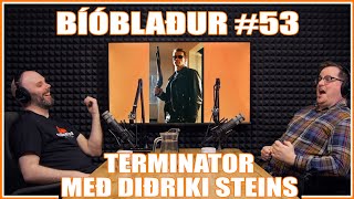 Bíóblaður #53 - Terminator með Diðriki Steins