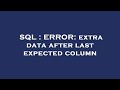 SQL : ERROR: extra data after last expected column