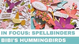 #195 In Focus: Spellbinders Bibi's Hummingbirds Collection by Bibi Cameron