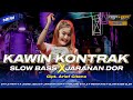 DJ KAWIN KONTRAK STYLE SLOW BASS X JARANAN DOR HOREG TERBARU || CADELLEKSU RMX