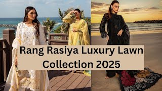 Rang Rasiya Luxury Lawn Eid Collection 2025|Latest Eid Collection @MahiVlogs880