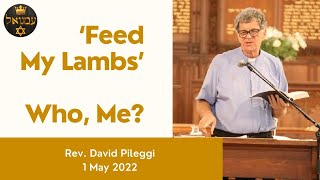 ‘Feed My Lambs’ Who, Me? | Rev. David Pileggi