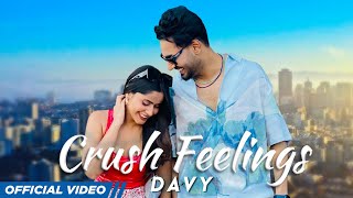 Crush Feelings | Davy | Latest Punjabi Songs 2023