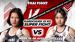 Pancake VS Petchfah | KARD CHUEK 53KG | THAI FIGHT LEAGUE #10