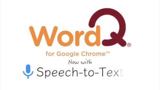 WordQ for Google Chrome Speech-to-Text