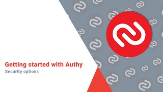 Getting started with Authy - Security options