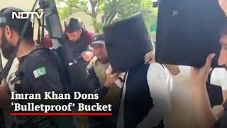Watch: Imran Khan Appears In Court Wearing A Bulletproof 'Bucket' Over His Head