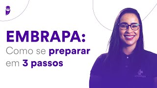 Concurso EMBRAPA: Como se preparar em 3 passos