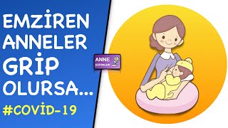 Emziren Anneler Grip olursa ne yapmalı? (Önlem, Korunma, SSS, Gebelik)