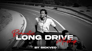 Romantic Long Drive Mashup | Nonstop - Jukebox | Arijit Singh | Lofi Songs Mashup | Road Trip Songs