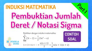 Pembuktian Induksi Matematika Kelas 11 •Part 1: Pembuktian Jumlah dari Deret Bilangan / Notasi Sigma