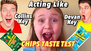 when Acting Like Collins Key and Devan Key during a Chip Taste Test