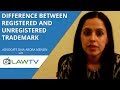 Indian Kanoon - Difference between registered and unregistered trademark - LawRato