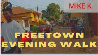 EVENING WALK FROM CONGO CROSS TO KINGTOM BRIDGE! FREETOWN SIERRA LEONE 🇸🇱