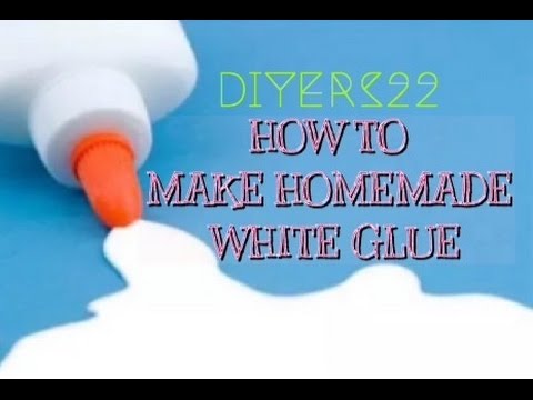 DIY: How To Make White Glue DIY: How To Make White Glue