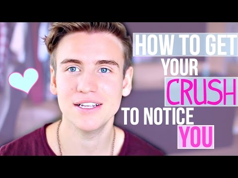 How To Get Your Cute Crush To Notice You! How To Get Your Cute Crush To Notice You!
