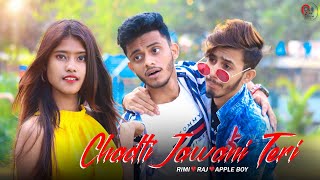 Chadti Jawani Teri || Romantic Comedy Love Story || Full Video Song 2019|| Ft.Apple Boy & Reemi