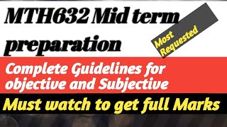 Mth632 mid term preparation || Complete preparation Guidelines|| All important points Highlighted