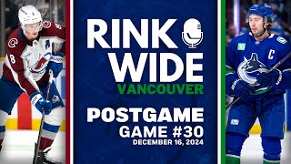 RINK WIDE POST-GAME: Vancouver Canucks vs Colorado Avalanche | Game 30 - Dec. 16, 2024