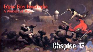 A Princess of Mars by Edgar Rice Burroughs - Chapter 13 - Audio Book
