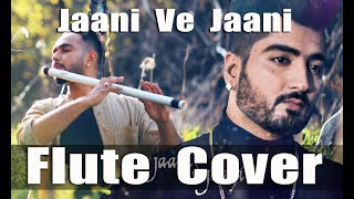 Jaani Ve Jaani | Punjabi Sad Song | Flute Cover | Blessings Flutes | BPraak | Jaani | ft Afsana Khan