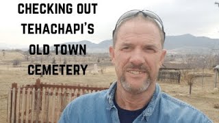 A Tour of the Old Town Tehachapi Cemetery