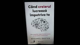 Cand creierul lucreaza impotriva ta - Michael Easter 5