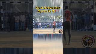 Kya hi Chakma short Nigerian ka😂#footballshorts #cricket #viralvideo #shorts #trendingshorts