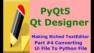 Converting UI To Python File Making Riched Texteditor #4
