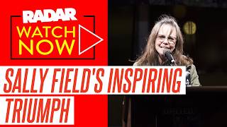 EXCLUSIVE: Sally Field's Triumph Over Tragedies - How Hollywood Icon Learned to Embrace Herself Afte