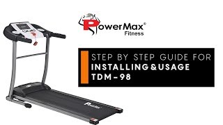 Powermax Fitness TDM-98 Treadmill ||  How to use guide & Installation