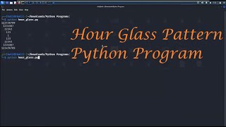 Hour Glass Pattern | Python Programming - Leisure Codes