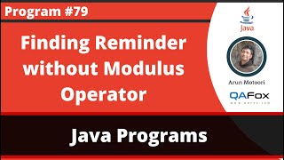 Java program that calculates the reminder of two numbers without using modulus operator