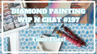 We're Moving!!! | Diamond Painting WIP n Chat 197