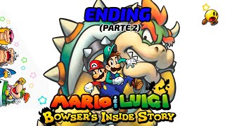 LET'S PLAY MARIO \u0026 LUIGI: BOWSER'S INSIDE STORY | Episodio FINAL (Parte 2)